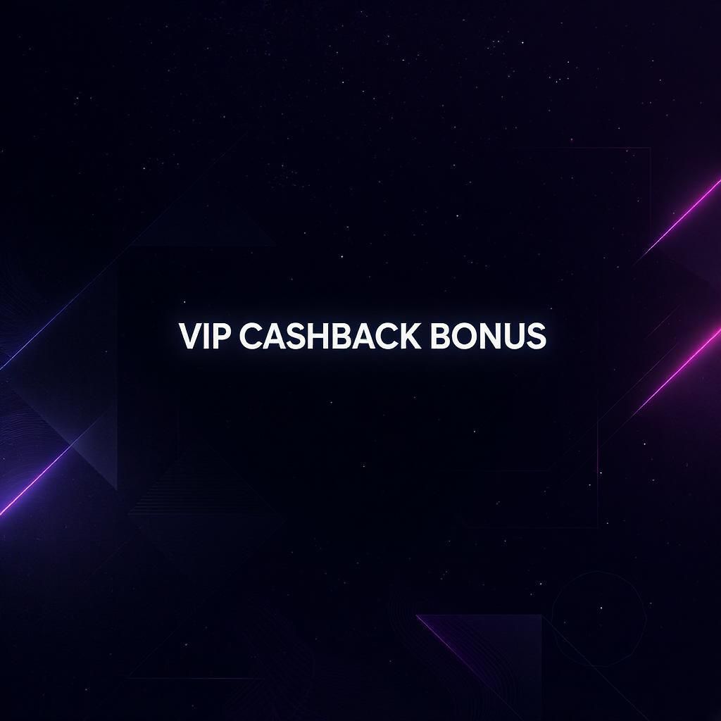 VIP Cashback Bonus